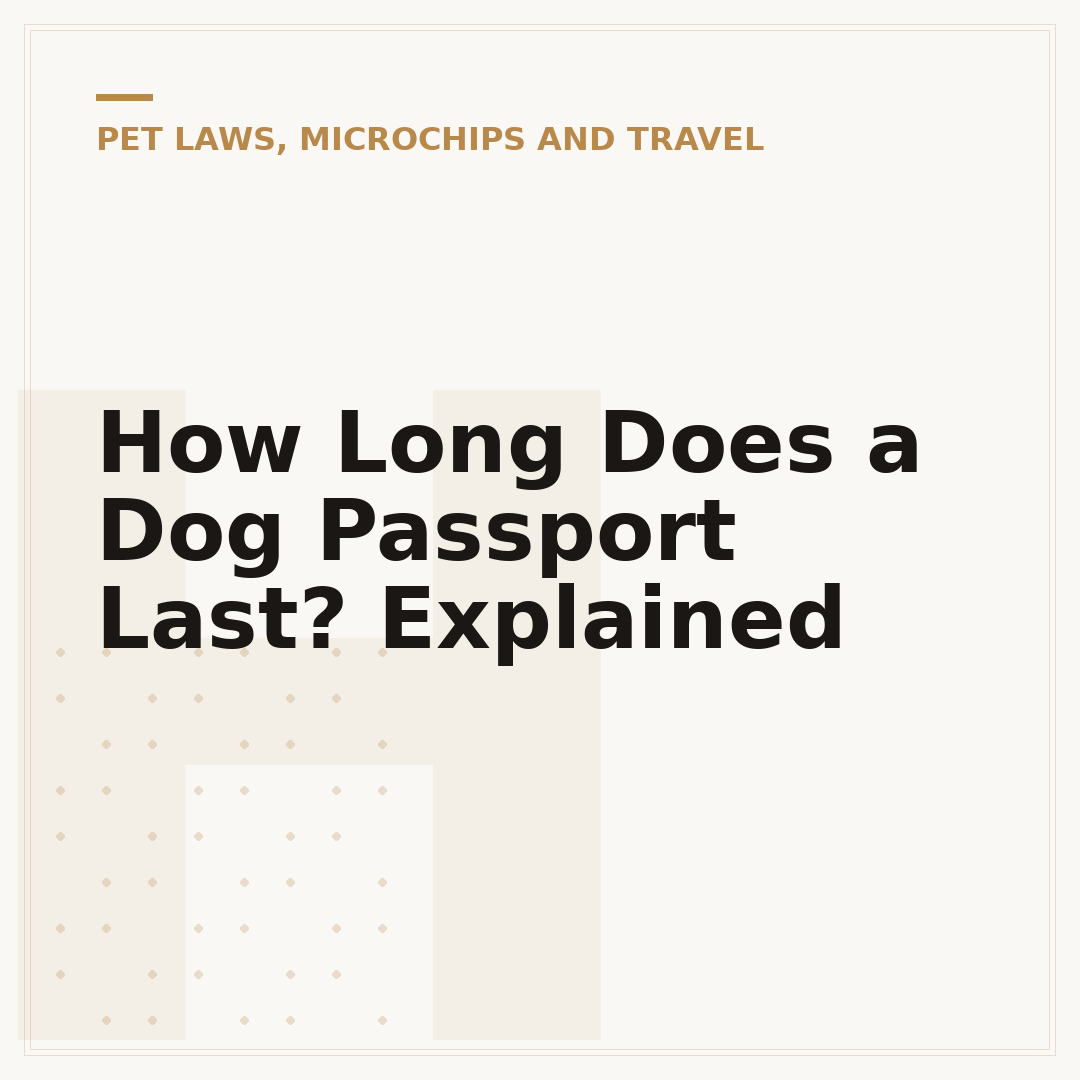 How Long Does a Dog Passport Last? Explained
