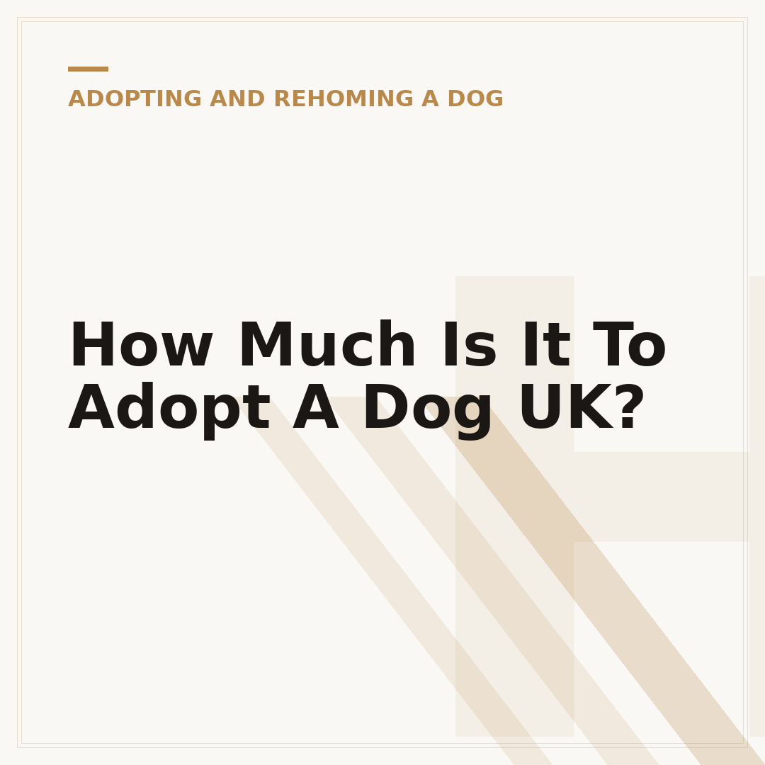 How Much Is It To Adopt A Dog UK?