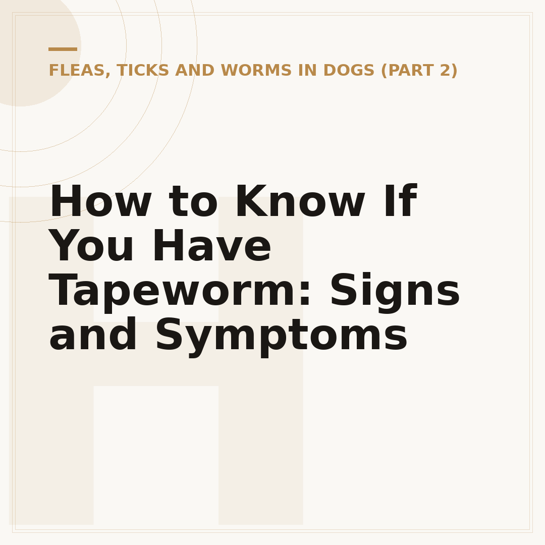 How to Know If You Have Tapeworm: Signs and Symptoms