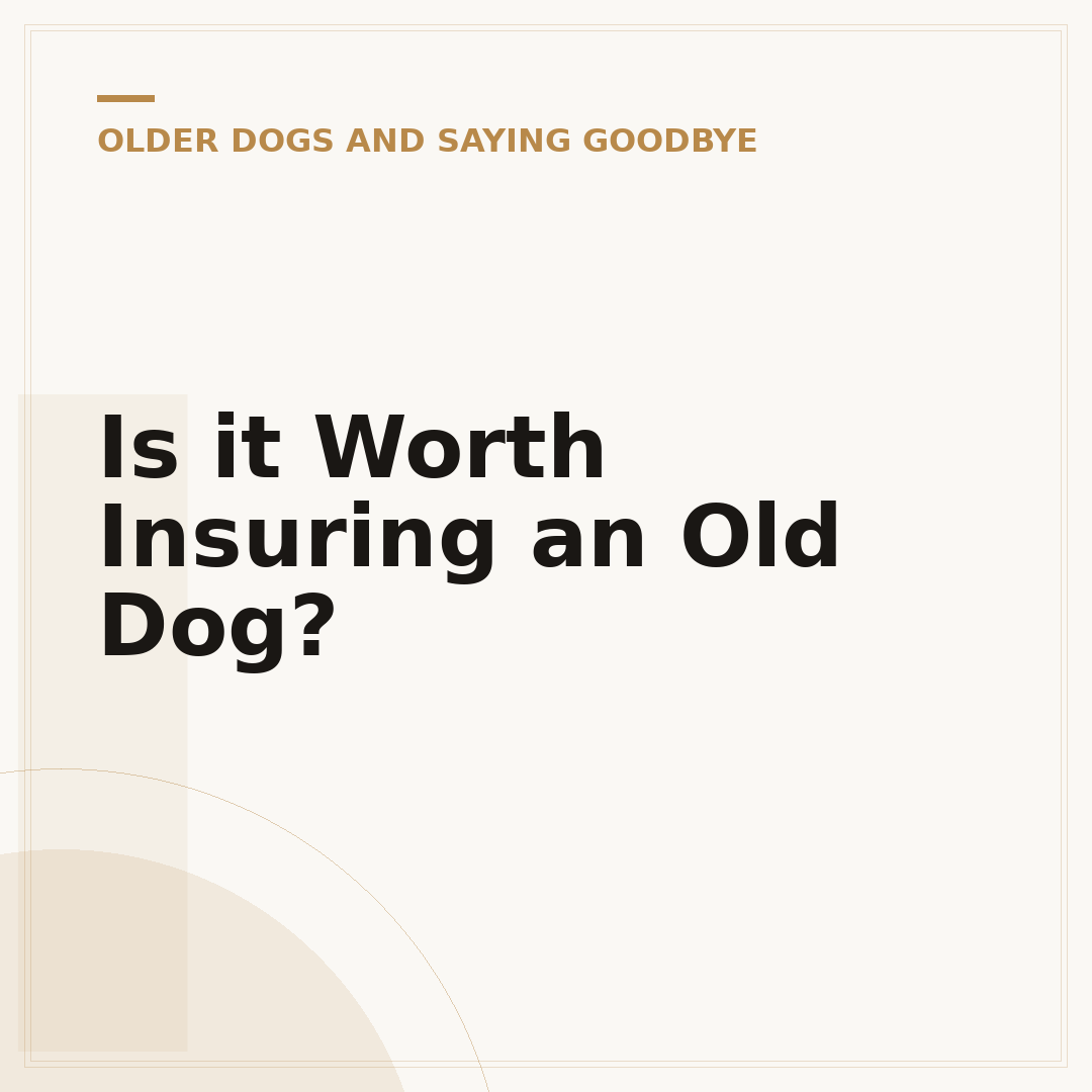 Is it Worth Insuring an Old Dog?