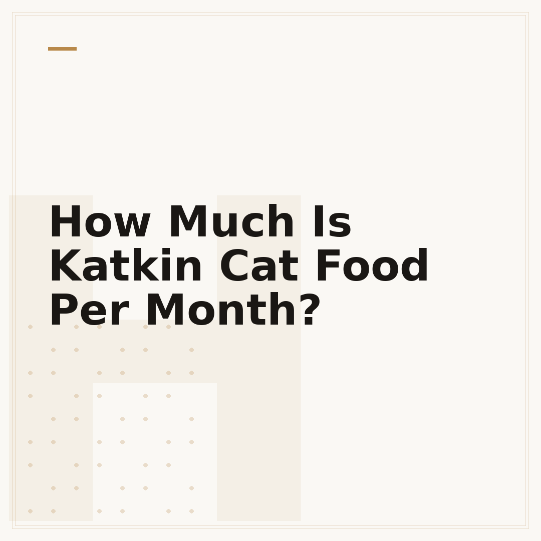 How Much Is Katkin Cat Food Per Month?