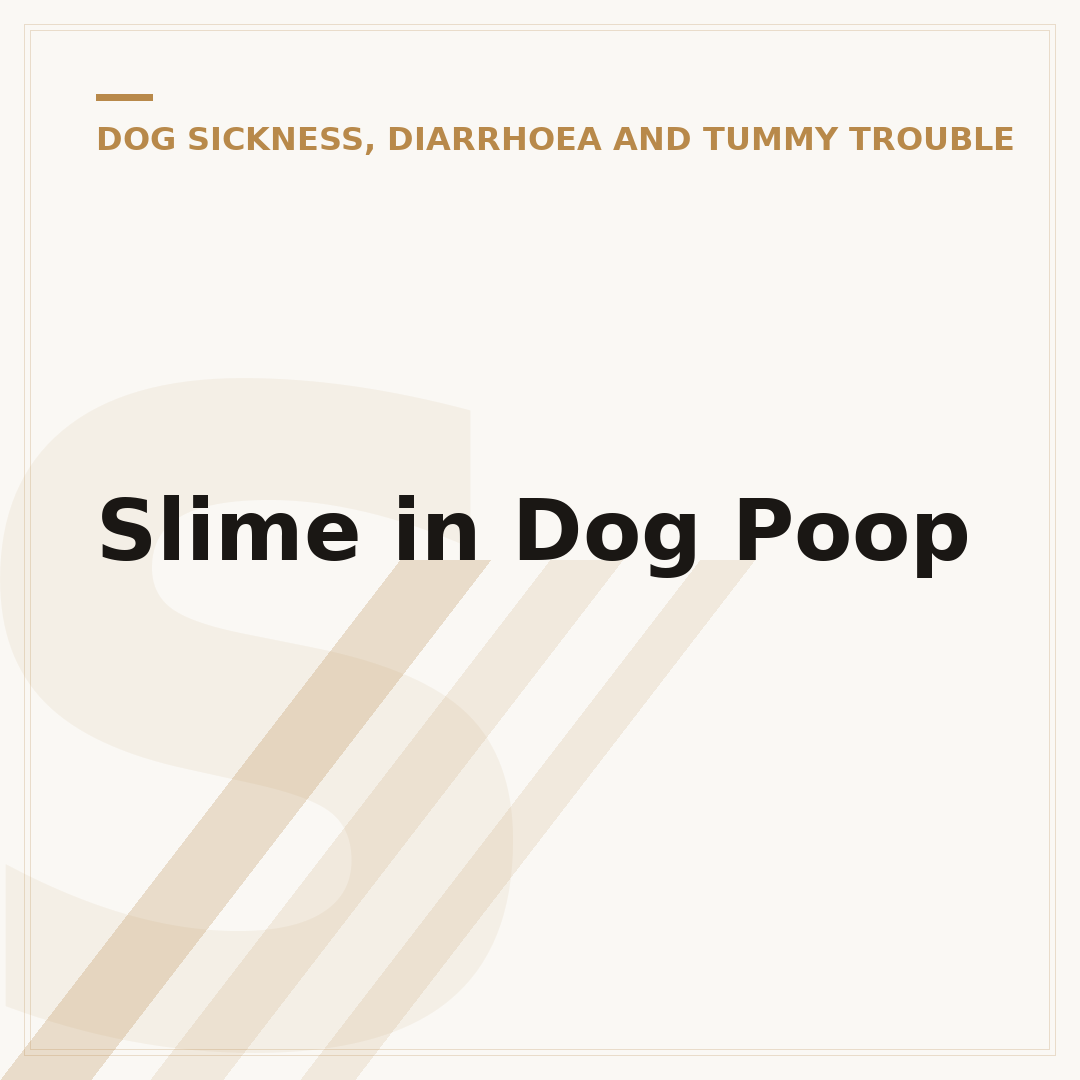 Slime in Dog Poop