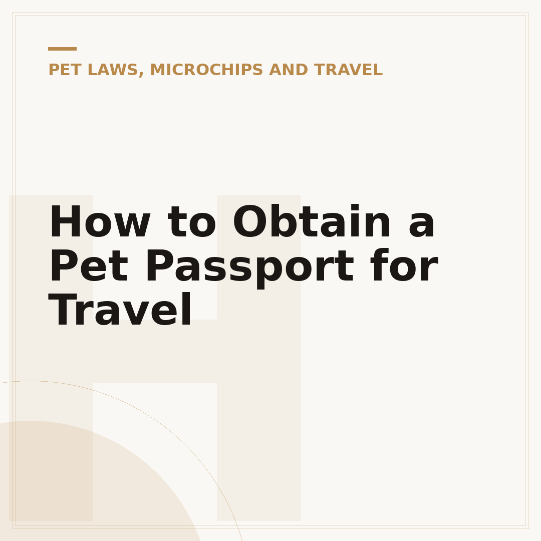 How to Obtain a Pet Passport for Travel