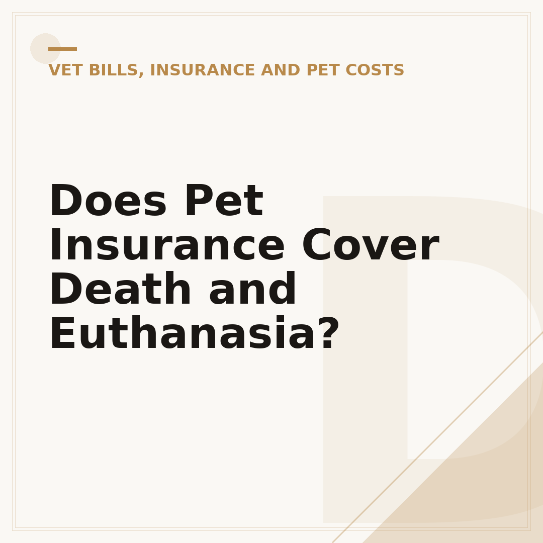 Does Pet Insurance Cover Death and Euthanasia?