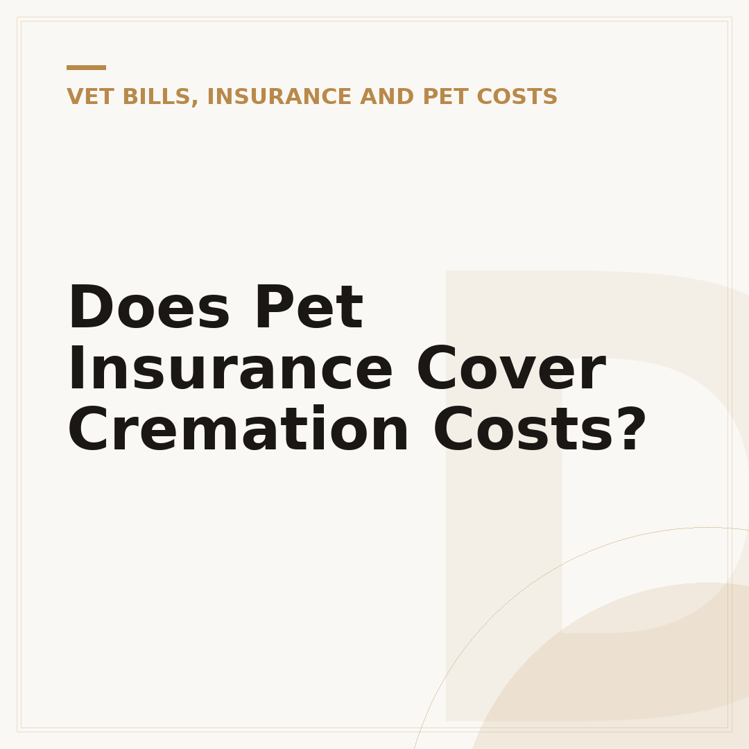 Does Pet Insurance Cover Cremation Costs?