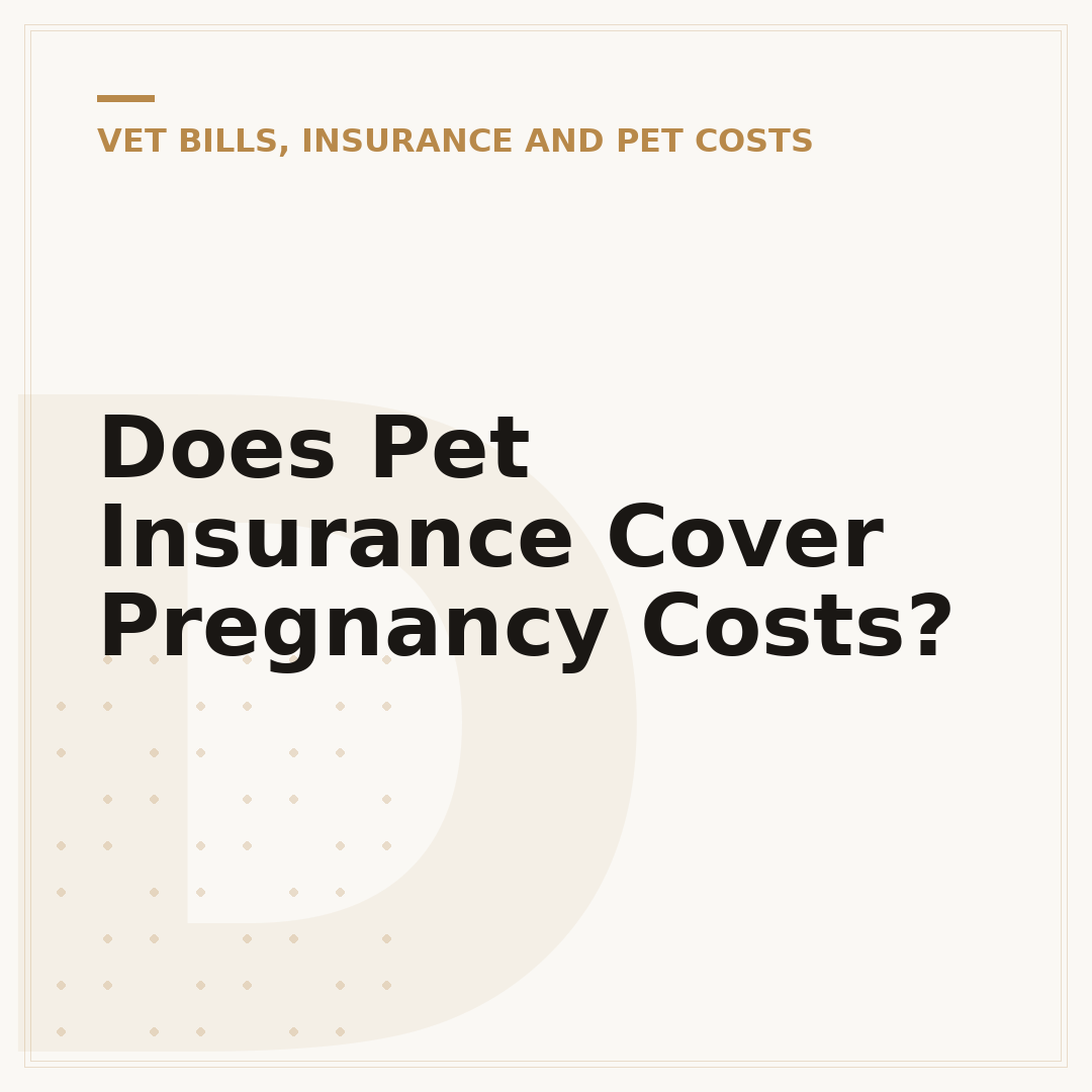 Does Pet Insurance Cover Pregnancy Costs?