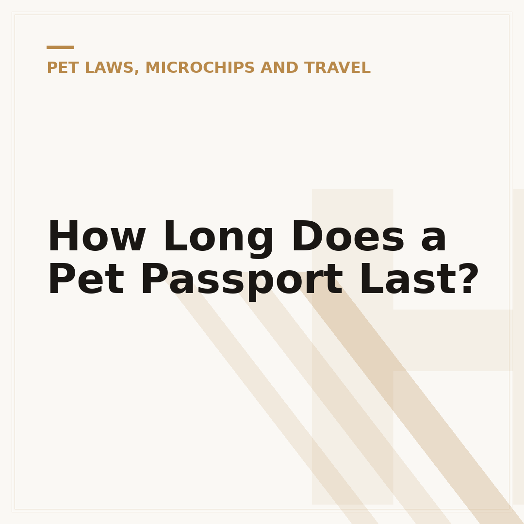 How Long Does a Pet Passport Last?