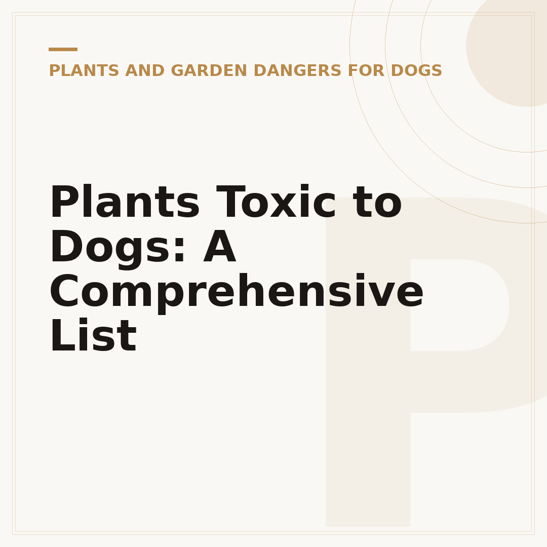 Plants Toxic to Dogs: A Comprehensive List