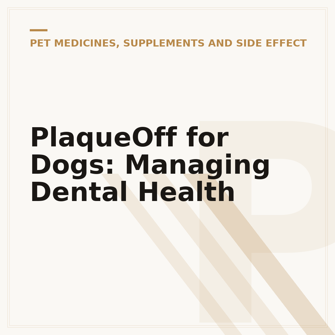 PlaqueOff for Dogs: Managing Dental Health