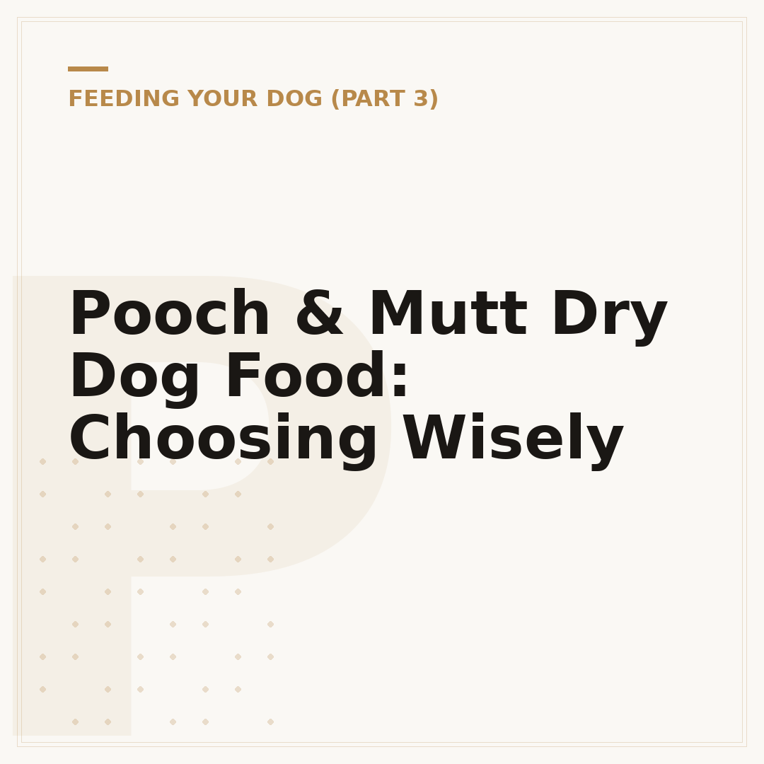 Pooch & Mutt Dry Dog Food: Choosing Wisely