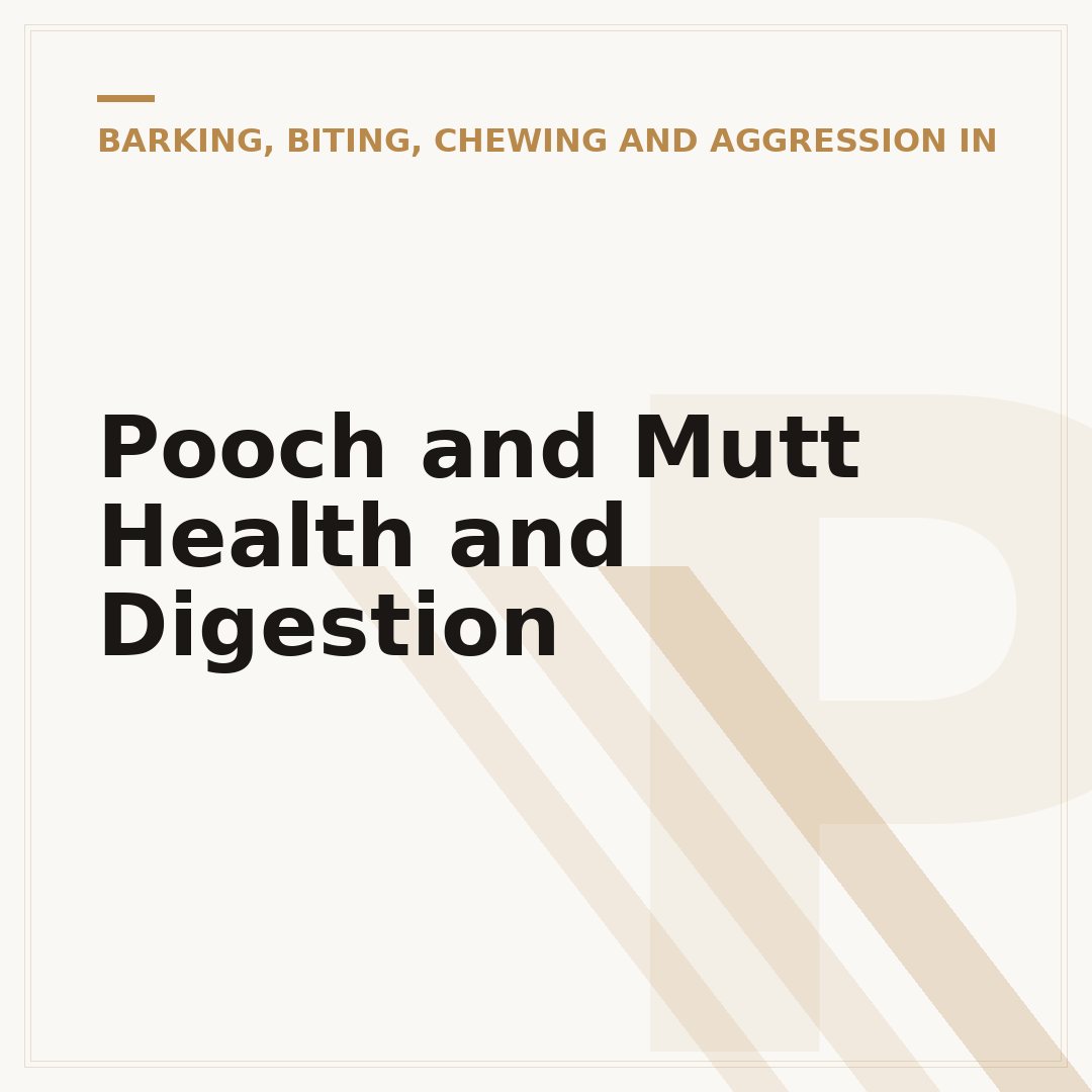 Pooch and Mutt Health and Digestion