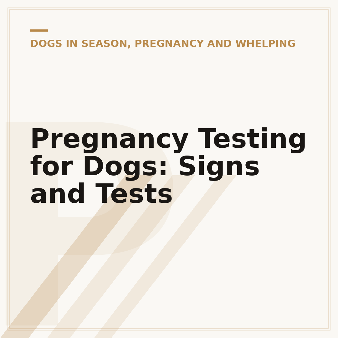 Pregnancy Testing for Dogs: Signs and Tests