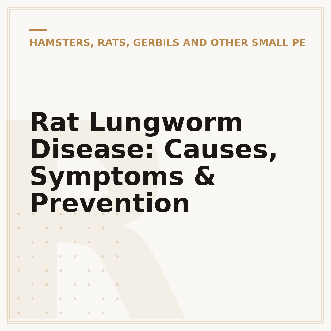 Rat Lungworm Disease: Causes, Symptoms & Prevention