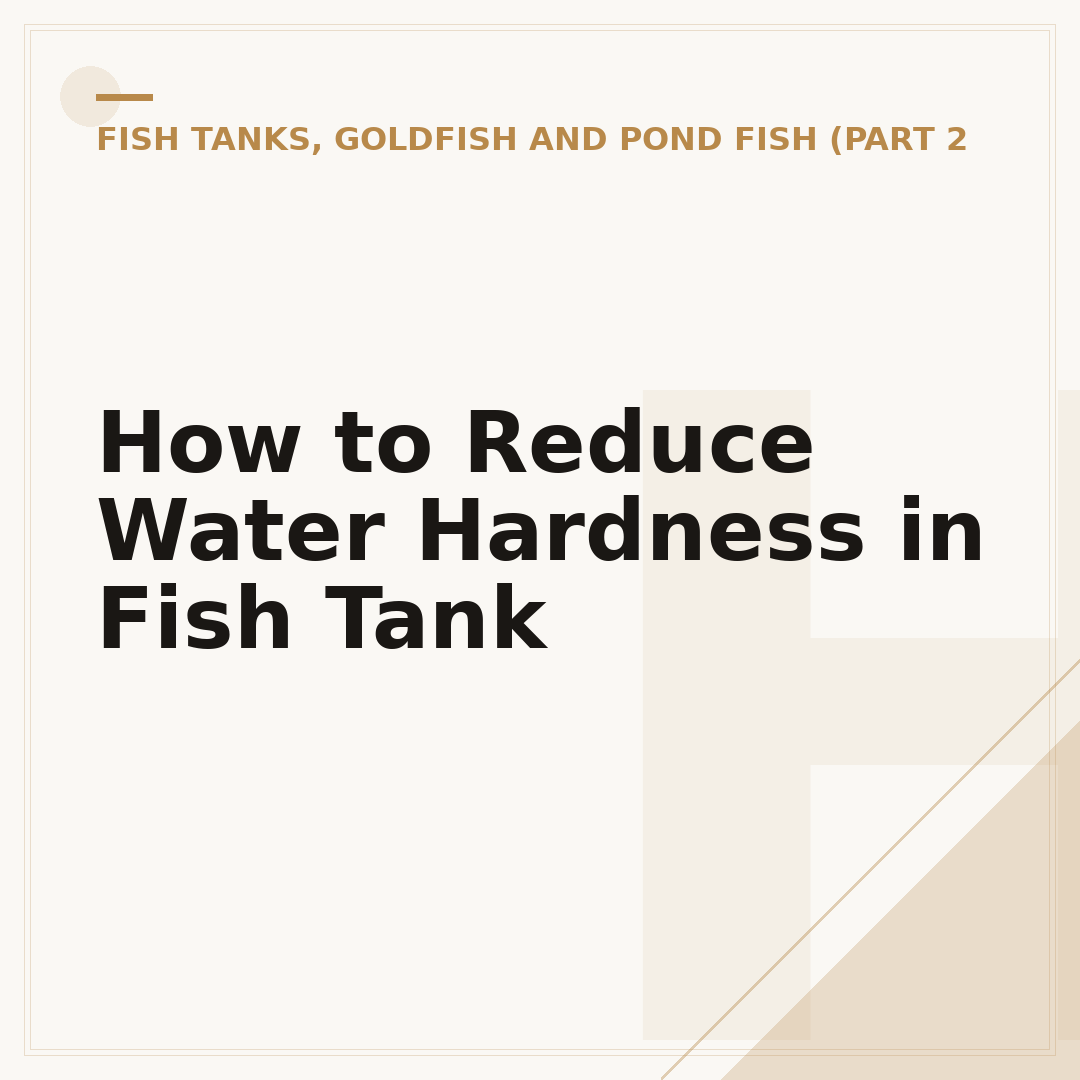 How to Reduce Water Hardness in Fish Tank