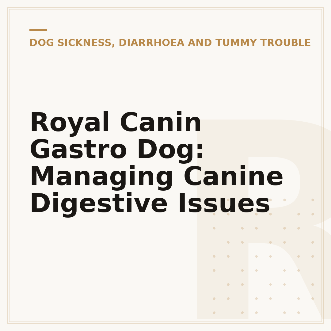 Royal Canin Gastro Dog: Managing Canine Digestive Issues