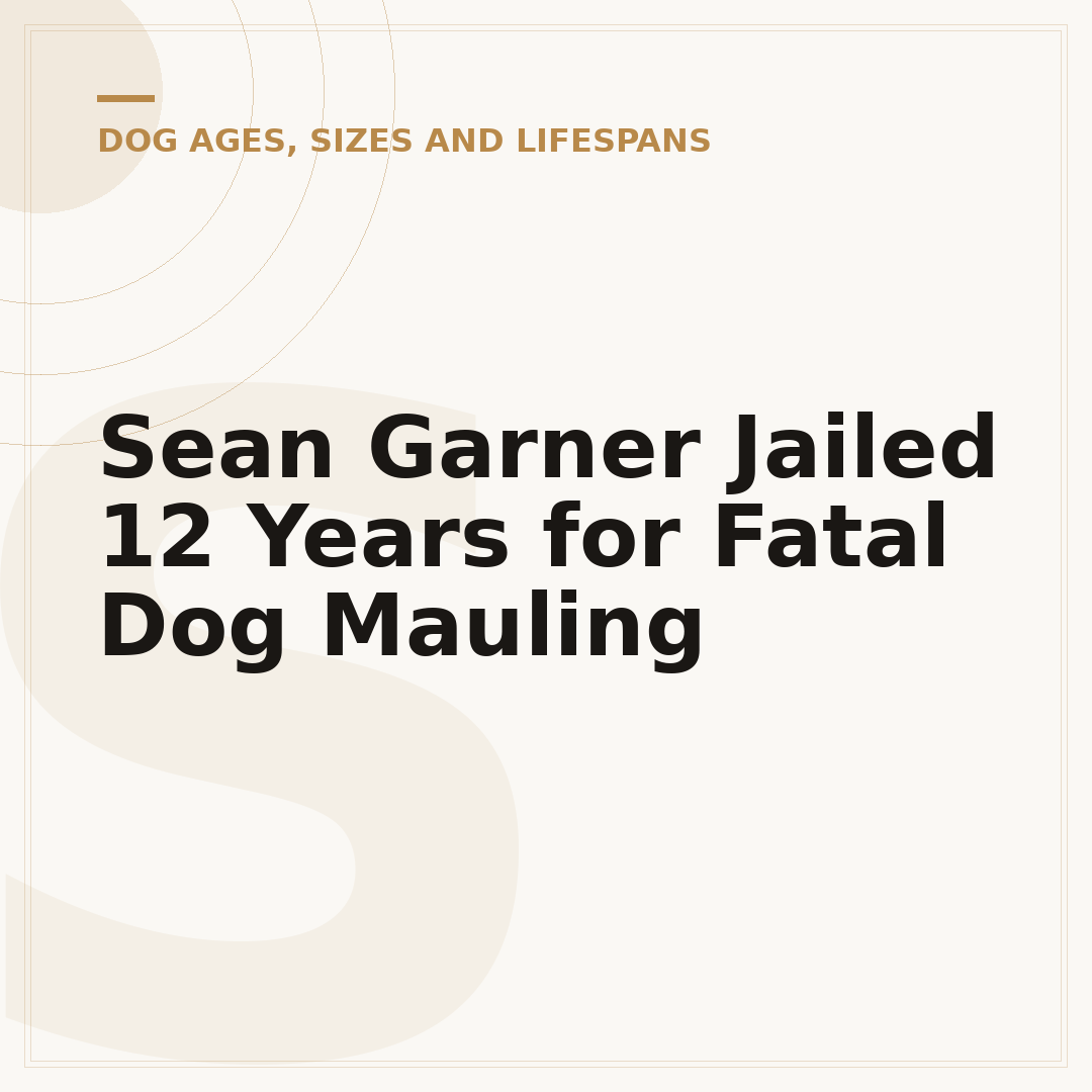 Sean Garner Jailed 12 Years for Fatal Dog Mauling