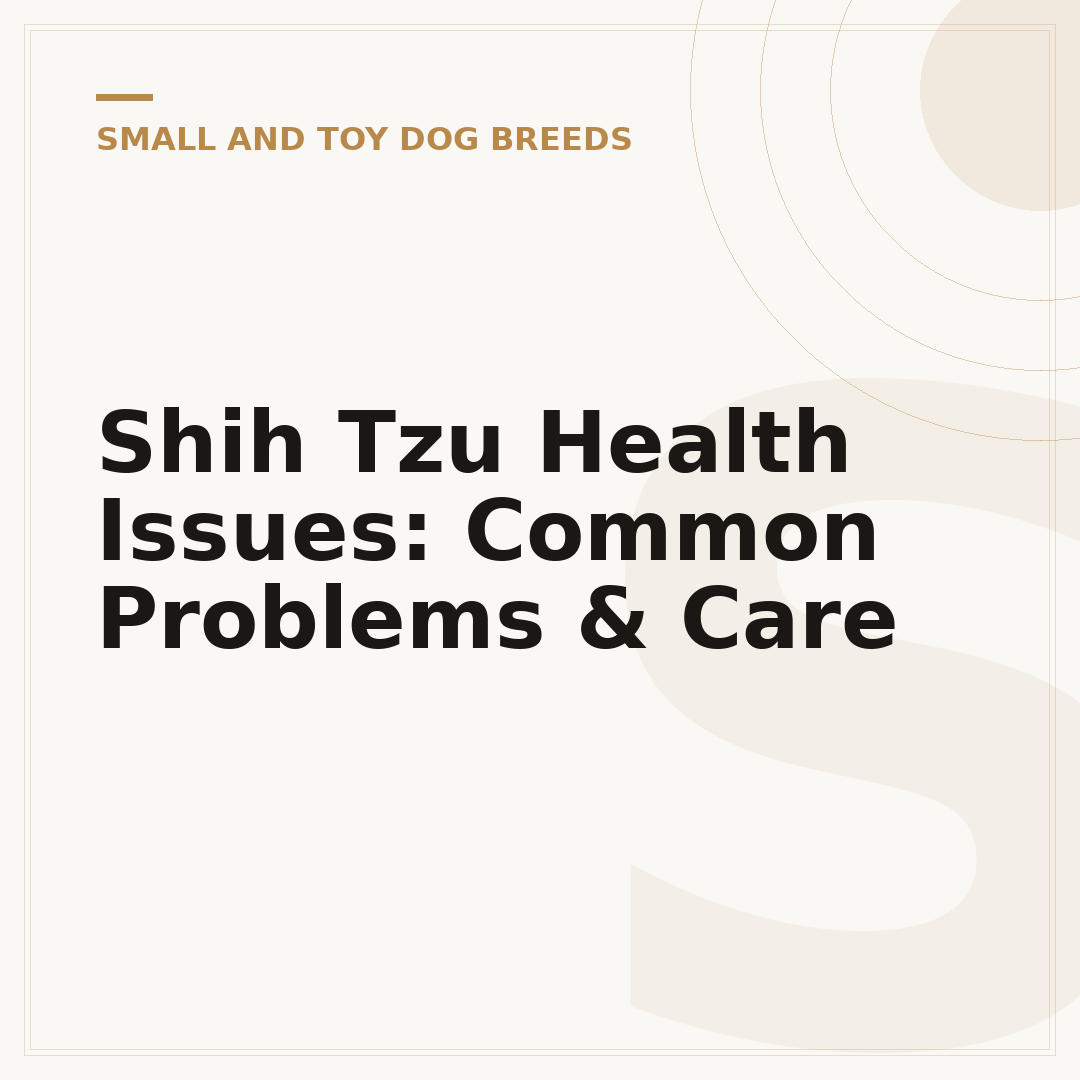 Shih Tzu Health Issues: Common Problems & Care