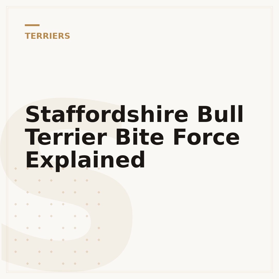 Staffordshire Bull Terrier Bite Force Explained