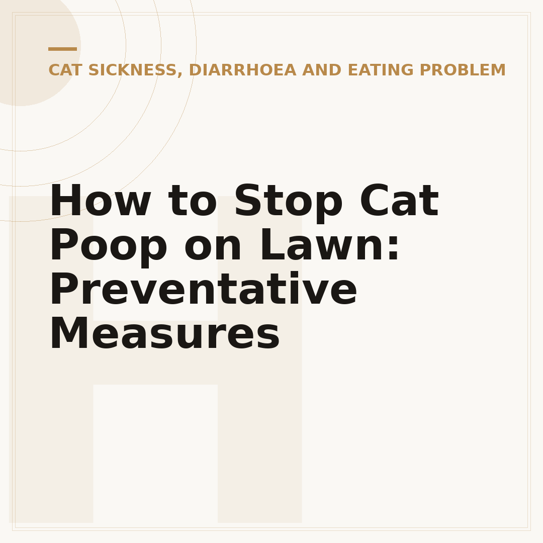 How to Stop Cat Poop on Lawn: Preventative Measures