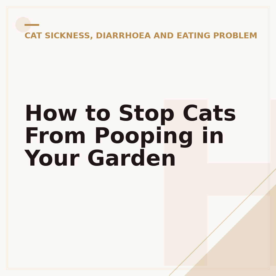 How to Stop Cats From Pooping in Your Garden