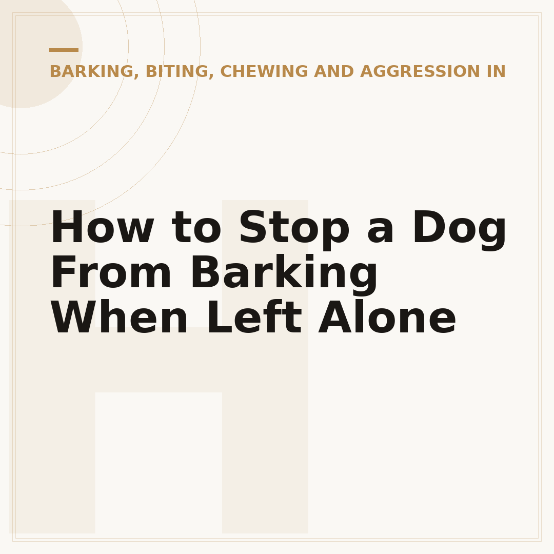 How to Stop a Dog From Barking When Left Alone