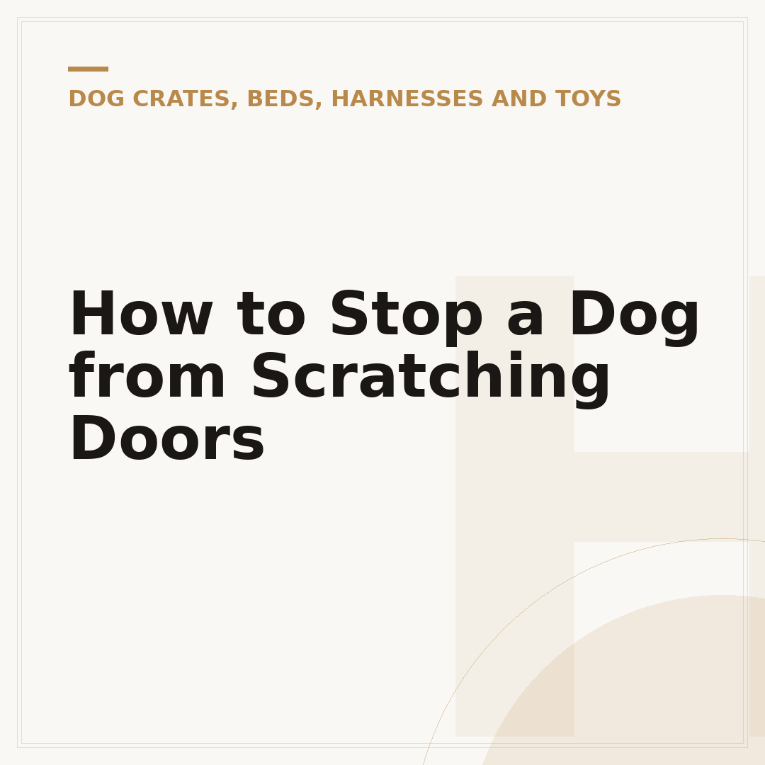 How to Stop a Dog from Scratching Doors