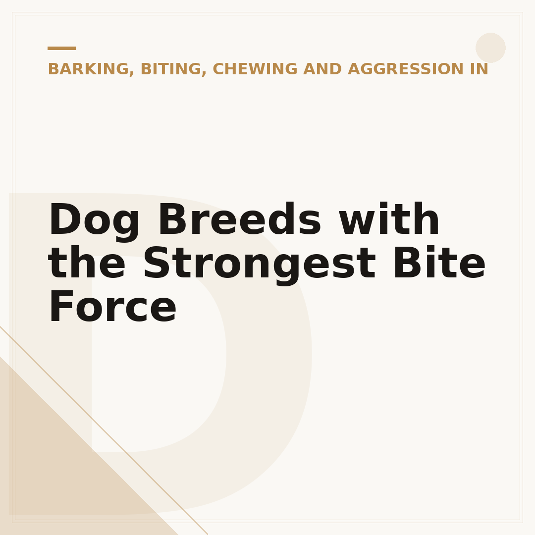 Dog Breeds with the Strongest Bite Force