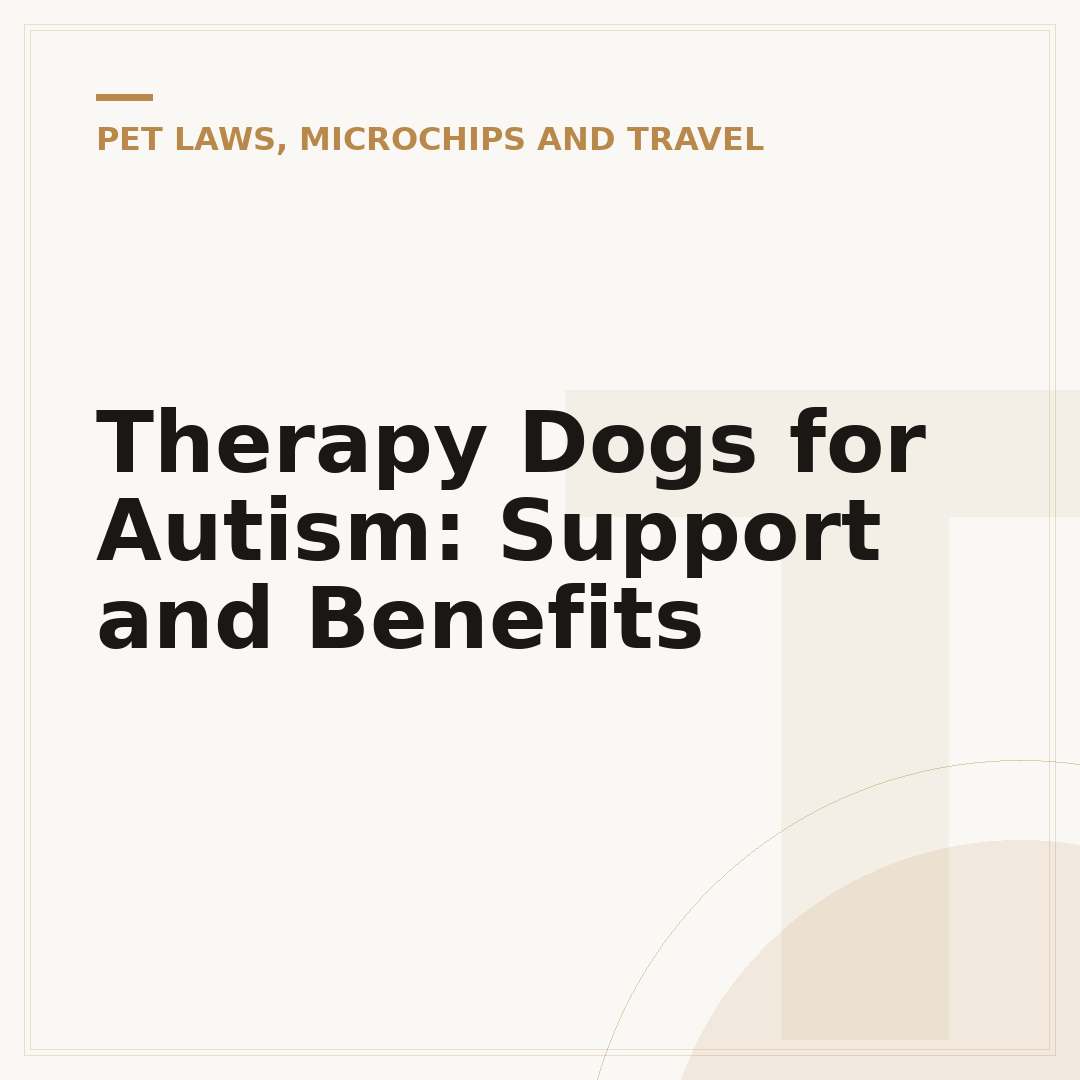 Therapy Dogs for Autism: Support and Benefits