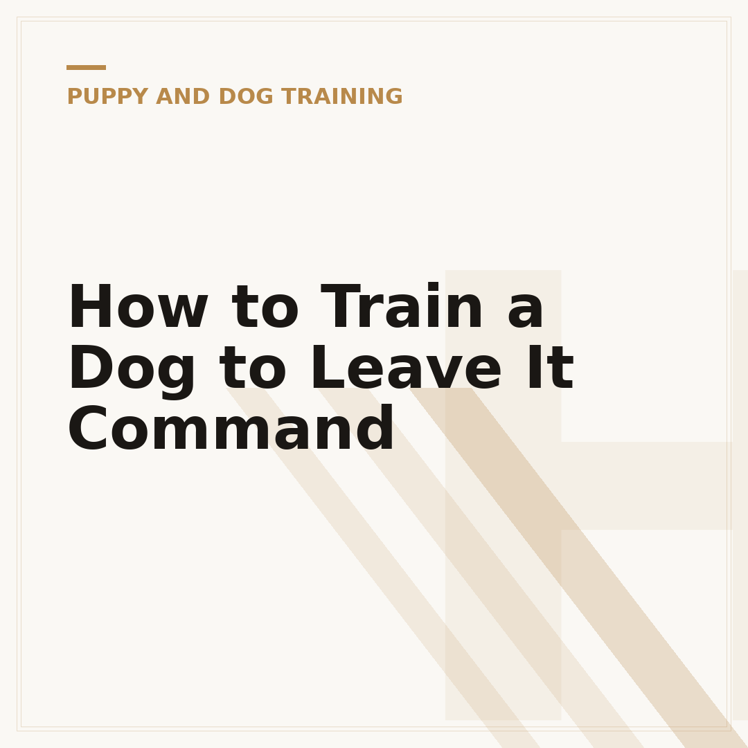 How to Train a Dog to Leave It Command