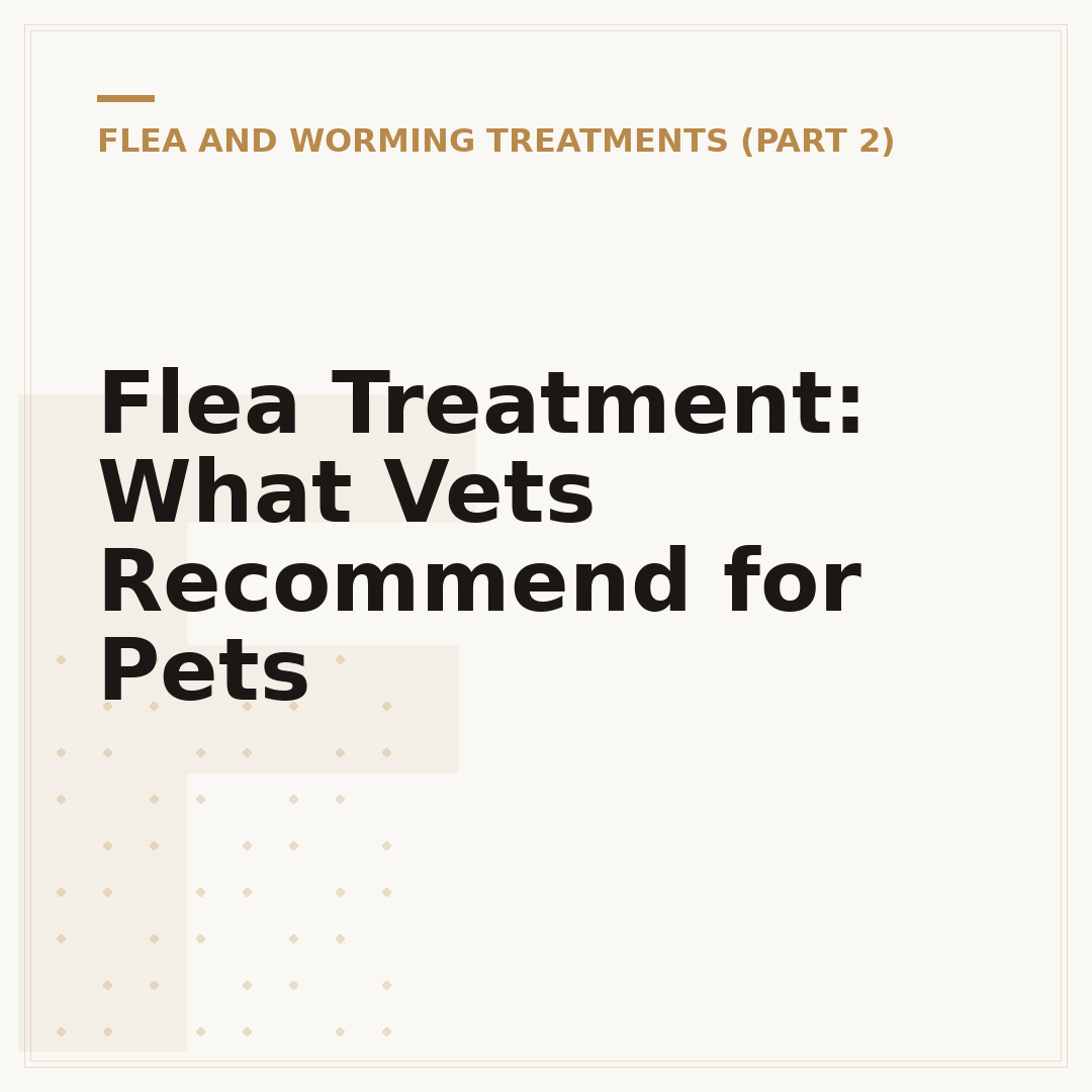 Flea Treatment: What Vets Recommend for Pets