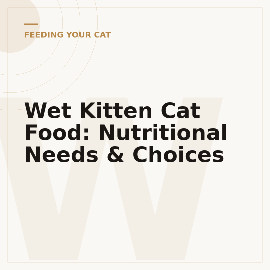 Wet Kitten Cat Food: Nutritional Needs & Choices